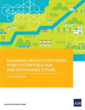 Managing Nepal’s Dudh Koshi River System For A Fair And Sustainable Futu (poche)