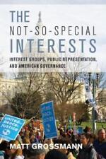 Matt Grossmann The Not-so-special Interests (poche)