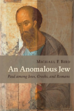 Michael F. Bird Anomalous Jew (poche)