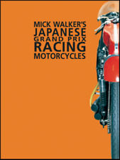 Mick Walker's Japanese Grand Prix Racing Motorcycles Honda Tohatsu Suzuki Yamaha