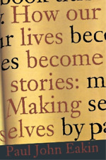 Paul John Eakin How Our Lives Become Stories (poche)