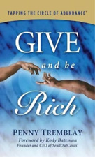 Penny Tremblay Give And Be Rich (relié)