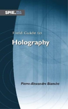 Pierre-alexandre J. Blanch Field Guide To Holograph (encuadernación De Anillas)
