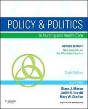 Policy And Politics In Nursing And Healthcare - Revised Reprint By Judith K. Le…