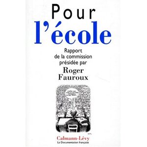 Pour L'école Roger Fauroux, Georges Chacornac Calmann-lévy, La Documentation Française