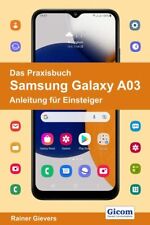 Rainer Gievers Das Praxisbuch Samsung Galaxy A03 - Anleitung Für Einstei (poche)