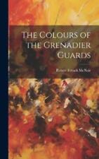 Robert French Mcnair The Colours Of The Grenadier Guards (relié)