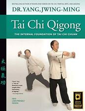 Tai Chi Qigong: The Interne Teint De Chuan Par Yang Ph.d Dr. Jwin