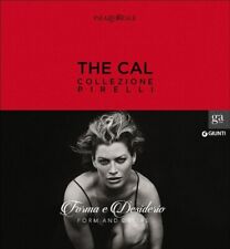 The Cal - Collezione Pirelli - Form And Desire (calendrier Pirelli)
