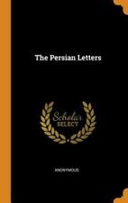 The Persian Letters By Anonymous: New