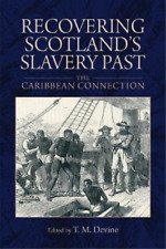 Tom M. Devine Recovering Scotland's Slavery Past (poche)