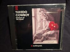 Tuxedo Cowboy Woman Of The Heart Audioquest Cd Mint Still Scellé (383)