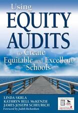 Using Equity Audits To Create Equitable And Excellent Schools: By Linda Skrla...