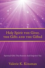 Valerie K Kinsman Holy Spirit The Giver, The Gifts And The Gifted (poche)