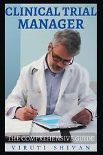 Viruti Shivan Clinical Trial Manager - The Comprehensive Guide (vanguard (poche)