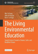 Wei-ta Fang Arba'at Hassan Ben A. Lepa The Living Environmental Educati (relié)