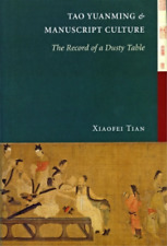 Xiaofei Tian Tao Yuanming And Manuscript Culture (poche)